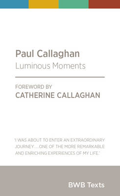 Text Paul Callaghan Luminous Moments cover image