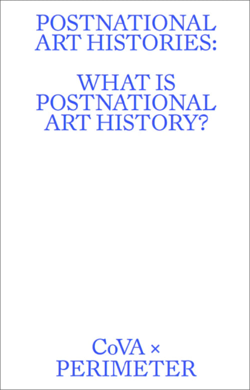 Postnational Art Histories: What is Postnational Art History? cover image