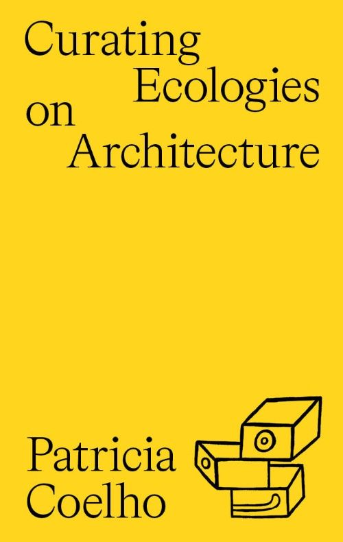 Curating Ecologies on Architecture cover image