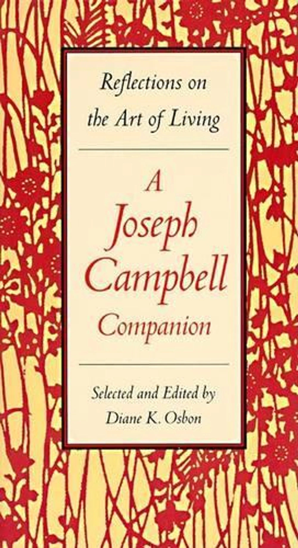 Reflections on the Art of Living: A Joseph Campbell Companion cover image
