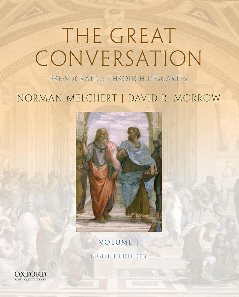 The Great Conversation: Volume I: Pre-Socratics through Descartes cover image