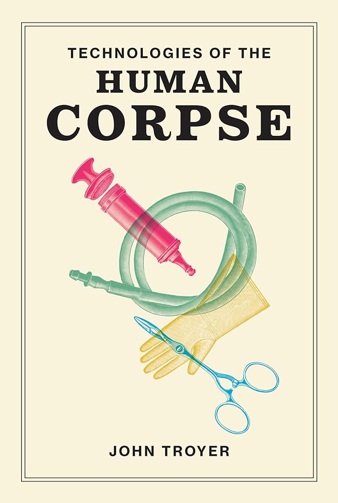 Technologies of the Human Corpse cover image