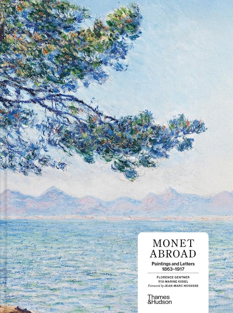Monet Abroad: Paintings and Letters 1863-1917 cover image