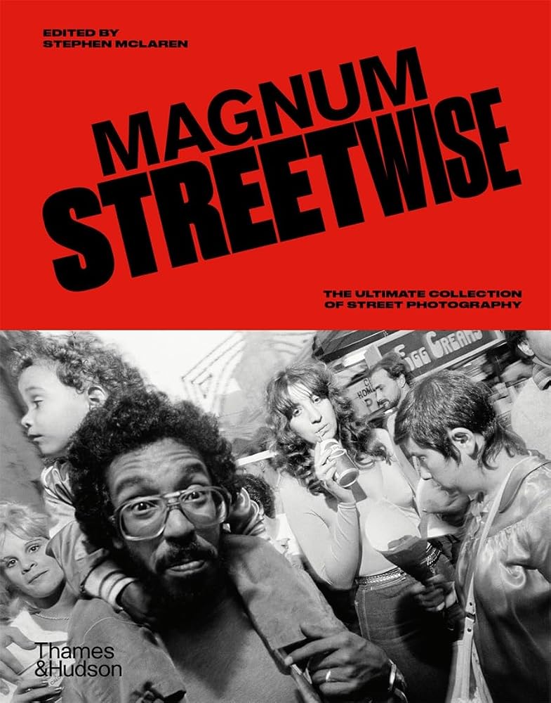 Magnum Streetwise: The Ultimate Collection of Street Photography cover image