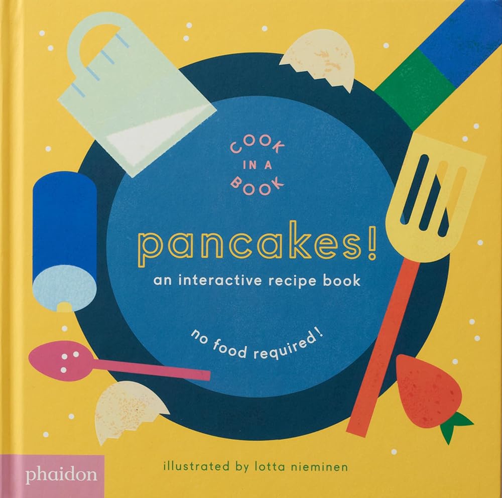 Pancakes!: An Interactive Recipe Book (Cook In A Book) cover image