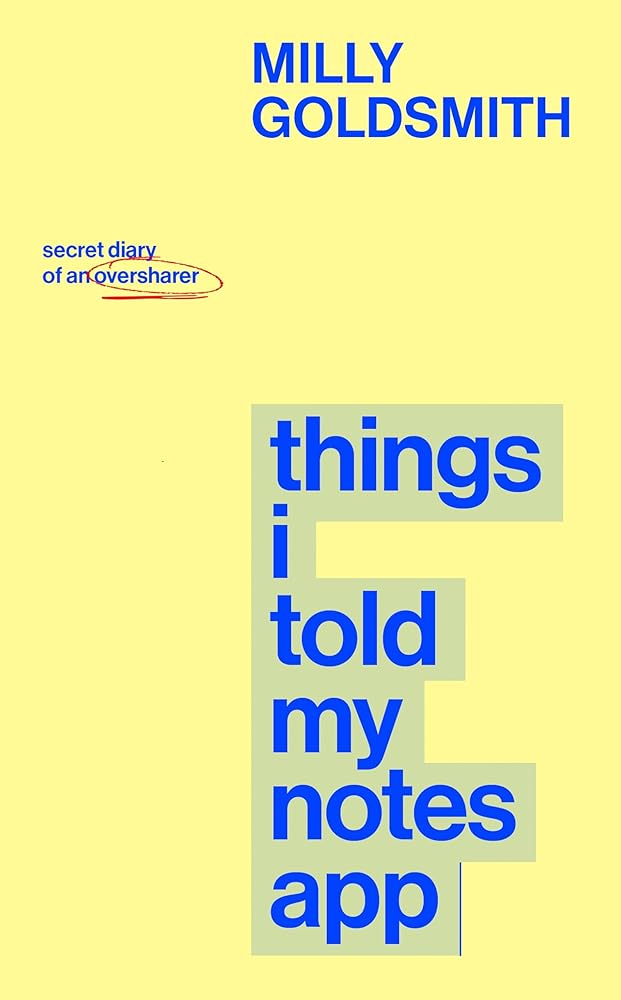 Things I Told My Notes App: Secret Diary of an Oversharer cover image