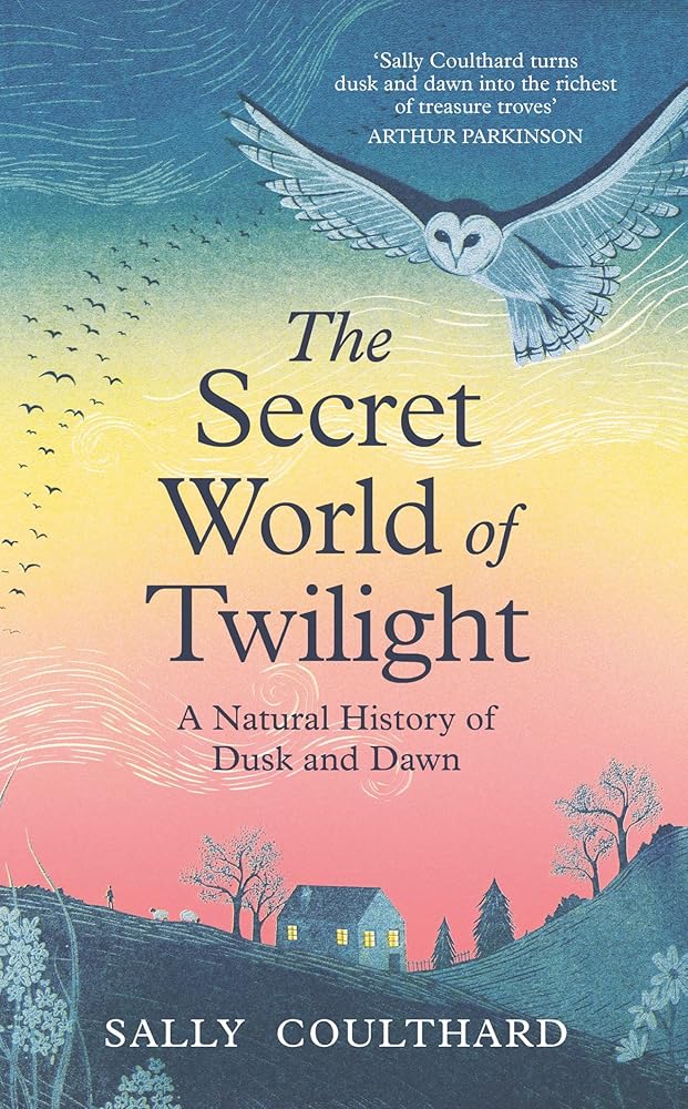 The Secret World of Twilight: A Natural History of Dusk and Dawn cover image