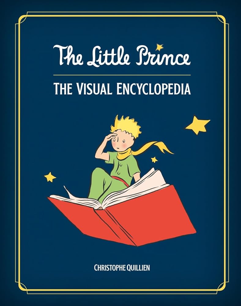 The Little Prince: The Visual Encyclopedia cover image