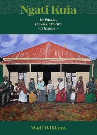 Ngati Kuia: He Putake, Hei Pakiaka Ora | A History cover image