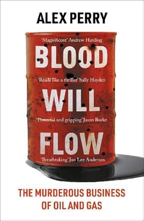 Blood Will Flow: The murderous business of oil and gas cover image