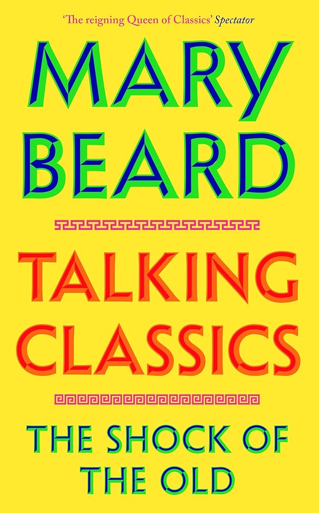 Talking Classics: The Shock of the Old cover image
