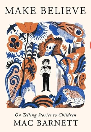 Make Believe: On Telling Stories to Children cover image