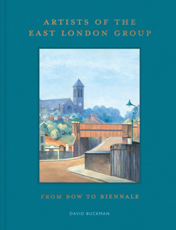 Artists of the East London Group: From Bow to Biennale cover image
