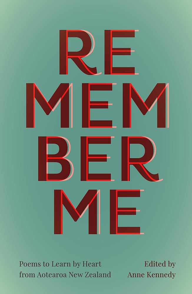 Remember Me Poems to Learn by Heart from Aotearoa New Zealand cover image