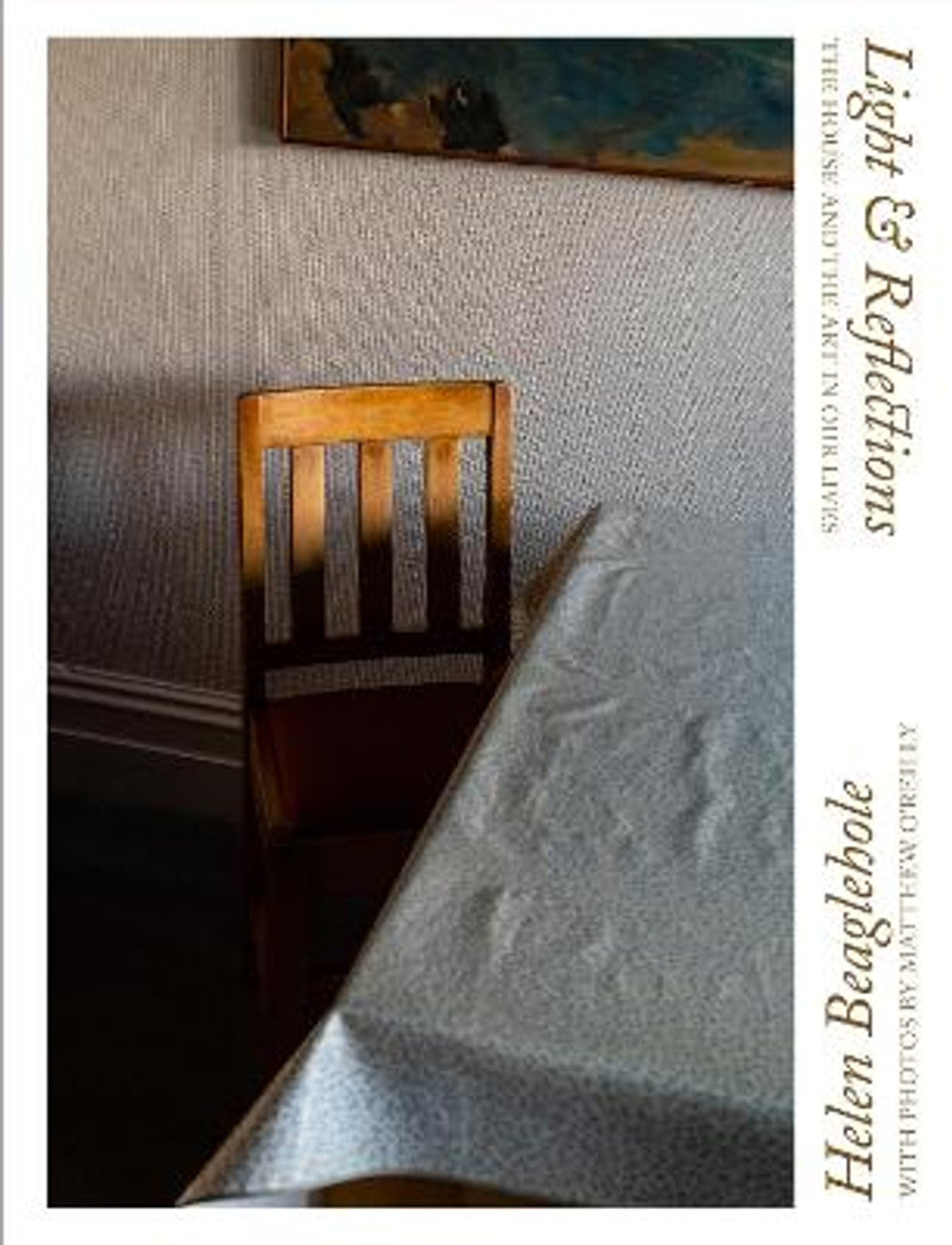 Light & Reflections: the House and the Art in Our Lives cover image