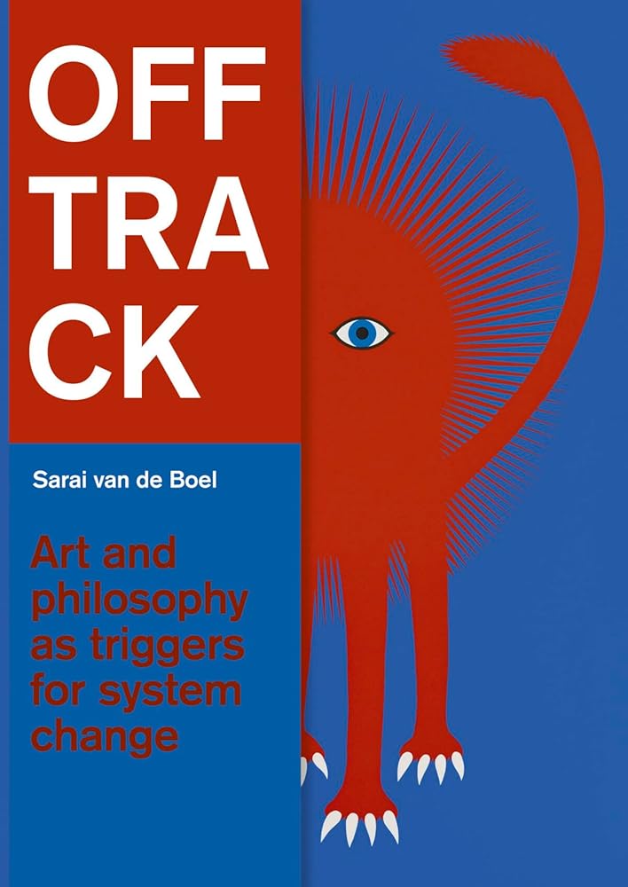 Off Track: art and philosophy as triggers for system change cover image