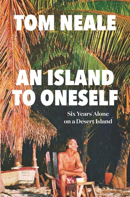An Island to Oneself: Six Years Alone on a Desert Island cover image